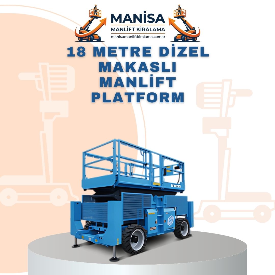 18 metre dizel makasli manlift platform