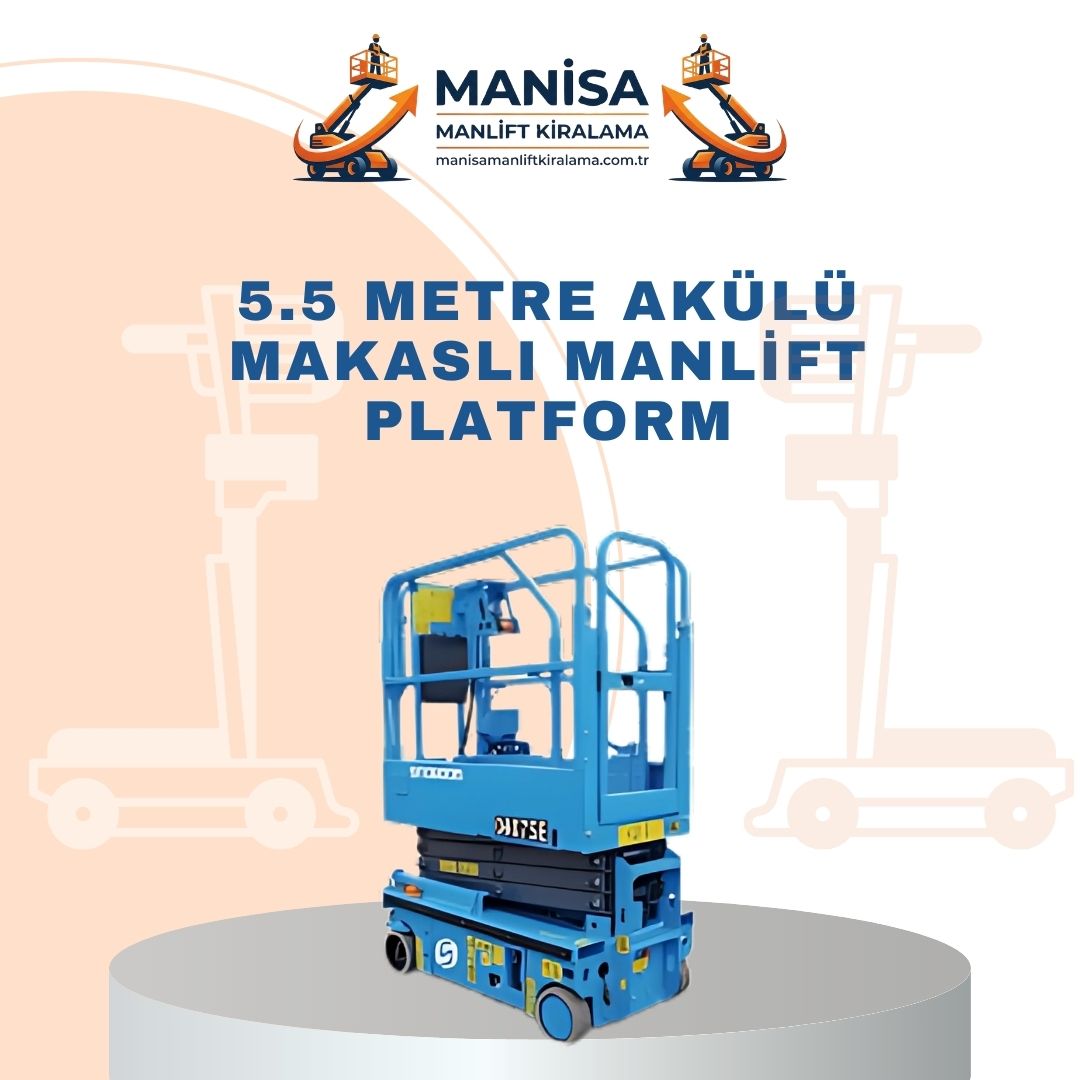5.5 metre akulu makasli manlift platform